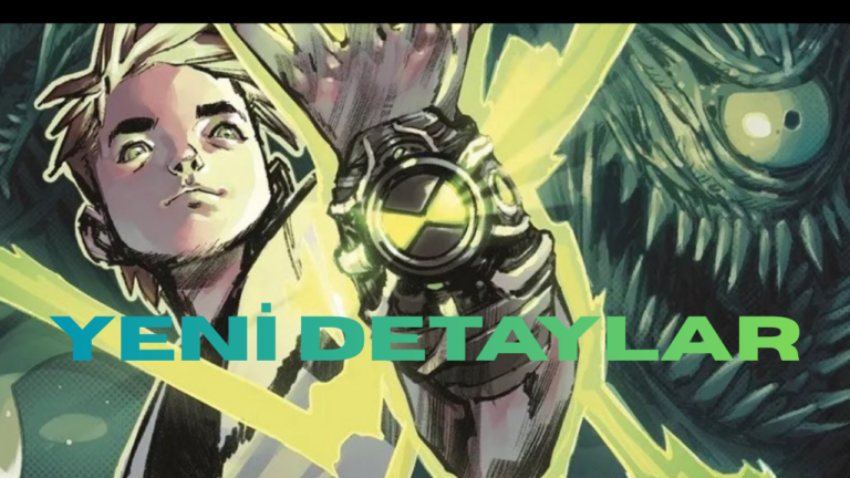 Ben 10 Çizgi Romanından Yeni Detaylar