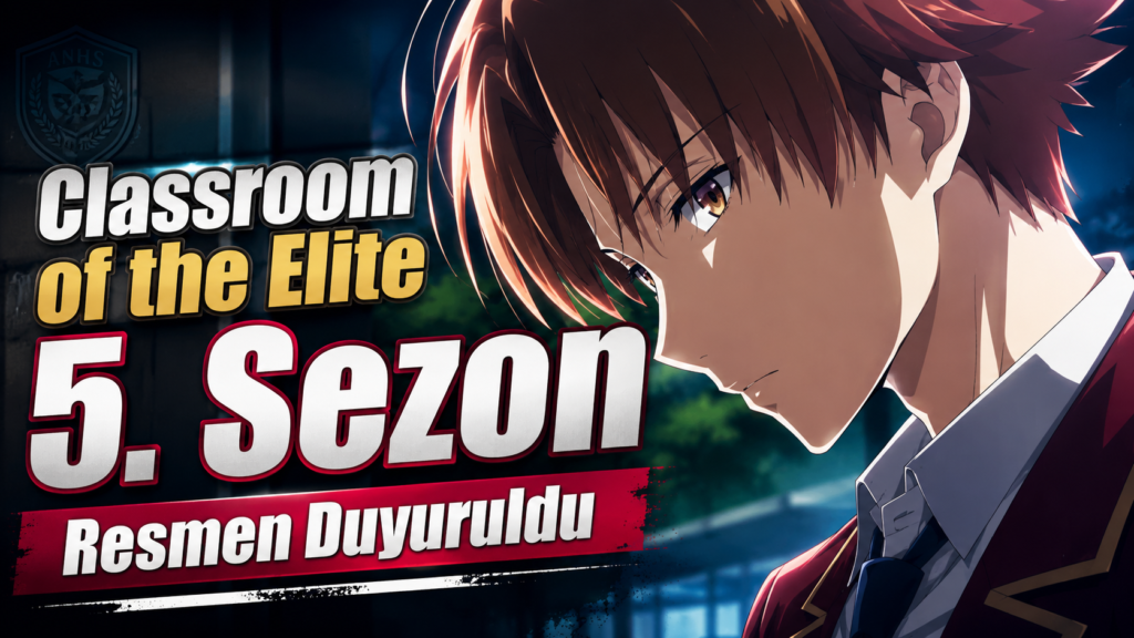 Classroom of the Elite 5. Sezon Resmi Olarak Duyuruldu