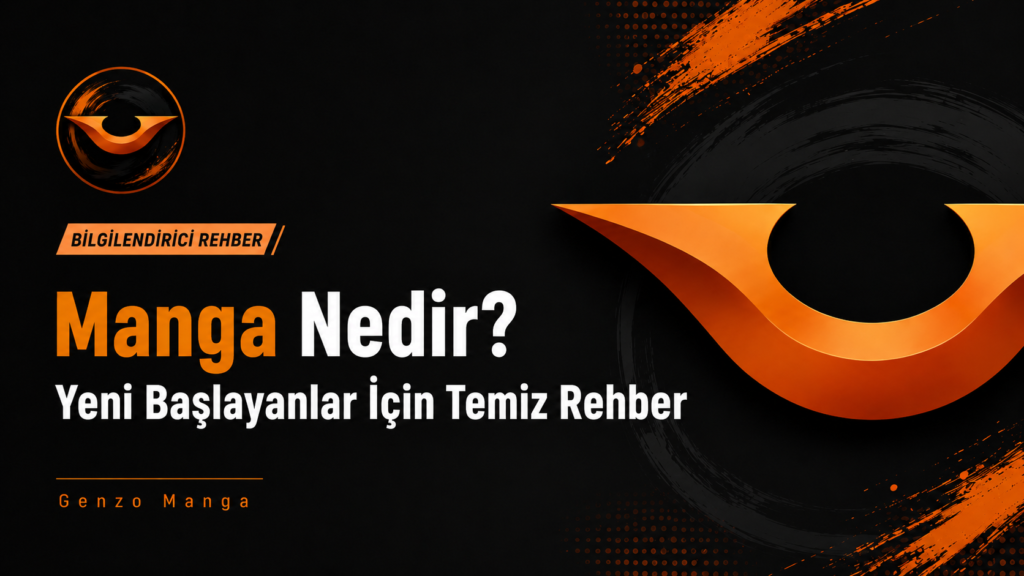 Manga Nedir? Yeni Başlayanlar İçin Temiz Rehber